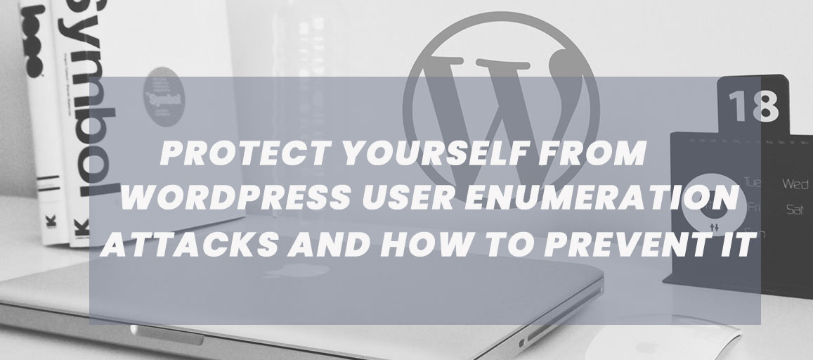 Prevent yourself from WordPress User Enumeration Attacks